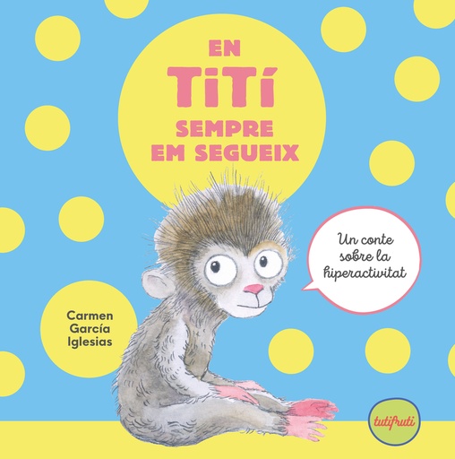 [9788412622188] En Tití sempre em segueix