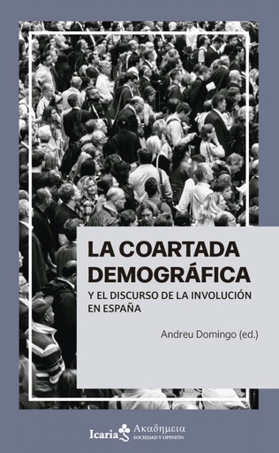 [9788419778413] La coartada demográfica y el discurso de la involución en España