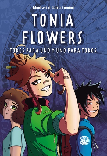 [9788419740960] Tonia Flowers. todos para uno y uno para todos