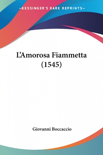 [9781104986377] L?Amorosa Fiammetta (1545)