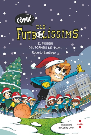 [9788466156431] Els Futbolíssims. El misteri del Torneig de Nadal (Còmic)