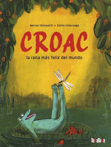 [9788418821684] Croac, la rana más feliz del mundo