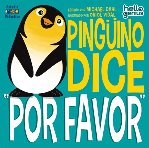 [9788493324001] PINGÜINO DICE ´POR FAVOR´- LIBRO EDUCATIVO