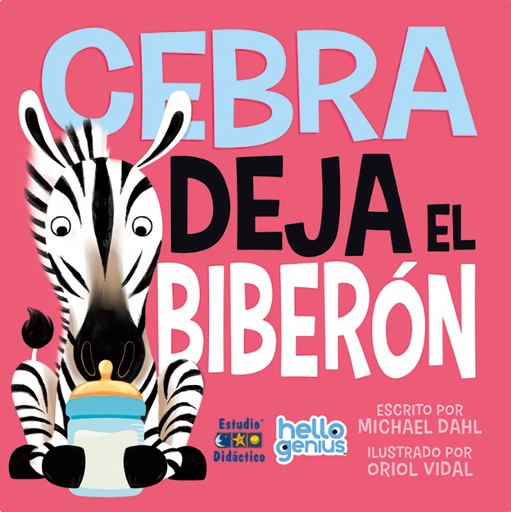 [9788493324032] CEBRA DEJA EL BIBERÓN- LIBRO EDUCATIVO