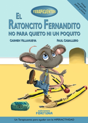 [9788494976599] El ratoncito Fernandito no para quieto ni un poquito