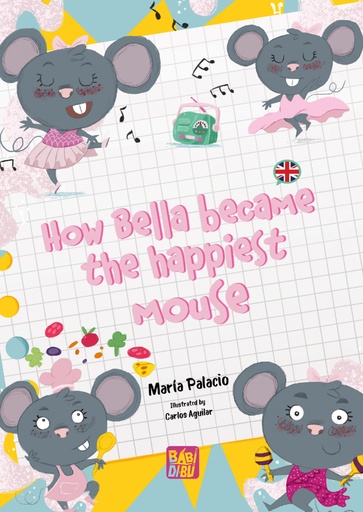 [9788419973252] How Bella became the happiest mouse