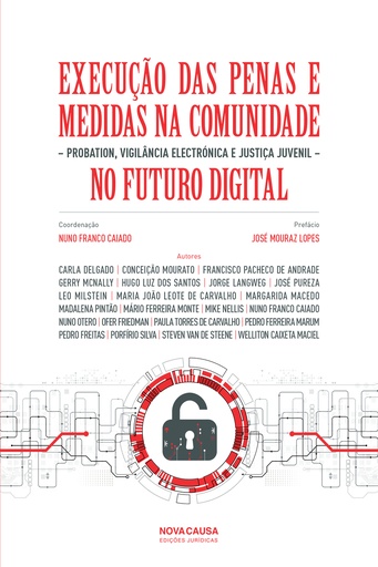 [9789899026728] EXECUÇÃO DAS PENAS E MEDIDAS NA COMUNIDADE NO FUTURO DIGITAL