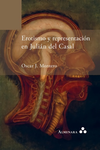 [9789492260444] Erotismo y representación en Julián del Casal