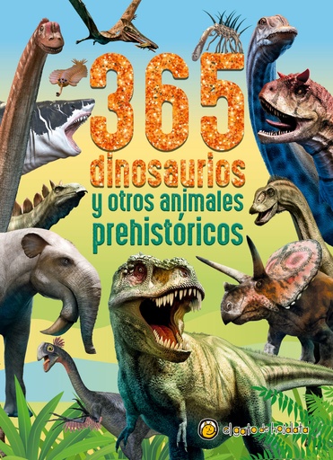 [9789878203003] 365 Dinosaurios y otros animales prehistóricos