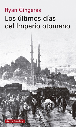 [9788419738110] Los últimos días del Imperio otomano, 1918-1922