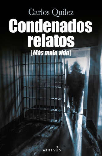 [9788419615565] Condenados relatos (Más mala vida)