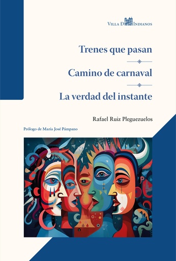 [9788412780802] Trenes que pasan;Camino de carnaval;La verdad del instante