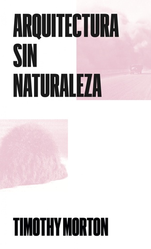 [9788412716528] Arquitectura sin Naturaleza