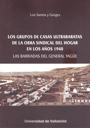 [9788413202563] Grupos de casas ultrabaratas obra sindical hogar años 1940