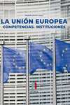 [9788419849144] LA UNIÓN EUROPEA. COMPETENCIAS.INSTITUCIONES