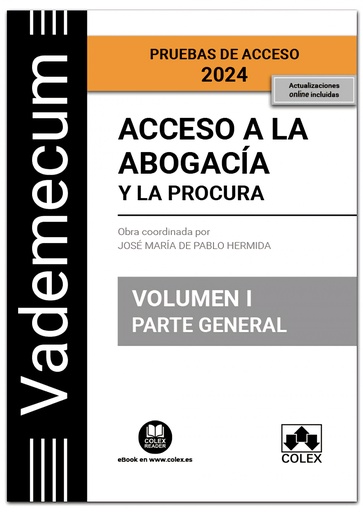 [9788411941549] VADEMECUM ACCESO A LA ABOGACIA Y LA PROCURA VOLUMEN I PARTE