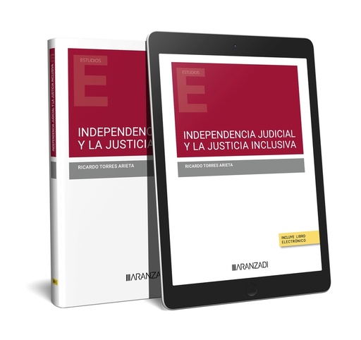 [9788411621144] INDEPENDENCIA JUDICIAL Y LA JUSTICIA INCLUSIVA (PAPEL + E-BOOK)