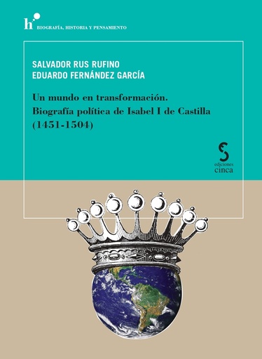 [9788418433788] Un mundo en transformación. Biografía política de Isabel I de Castilla (1451-1504)