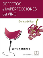 [9788420013183] Desperfectos e imperfecciones del vino: guía práctica