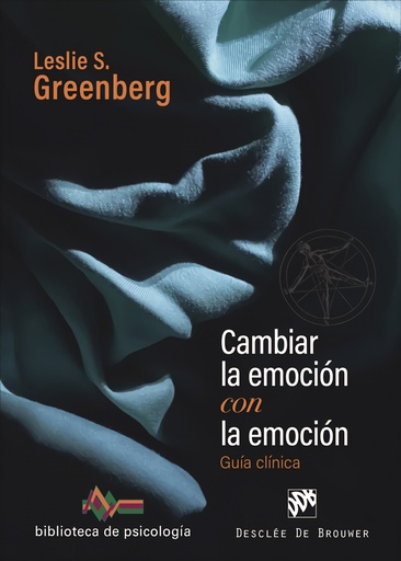 [9788433032447] Cambiar la emoción con la emoción. Guía clínica