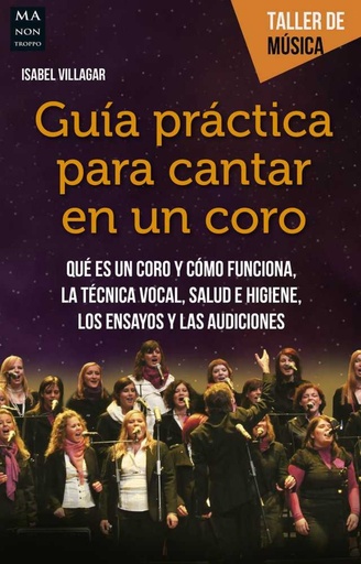 [9788494596117] GUÍA PRÁCTICA PARA CANTAR EN UN CORO