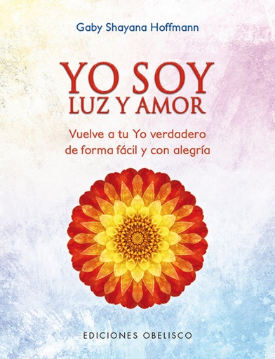 [9788491112747] YO SOY LUZ Y AMOR