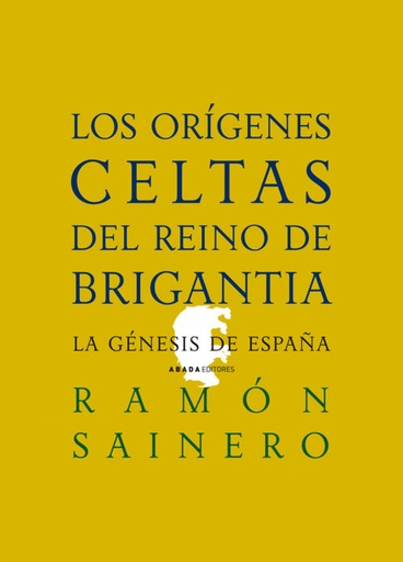 [9788496775398] LOS ORÍGENES CELTAS DEL REINO DE BRIGANTIA