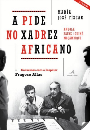 [9789896896799] A PIDE NO XADREZ AFRICANO. ANGOLA, ZAIRE, GUINÉ, MOÇAMBIQUE