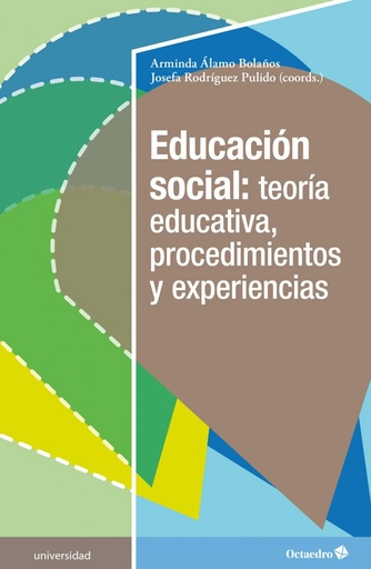 [9788418083136] Educaciùn social: teor´a educativa, procedimientos y experiencias