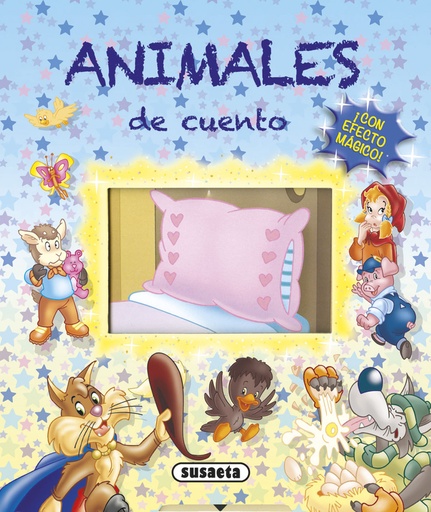 [9788467799101] Animales de cuento... ¡con efecto mágico!