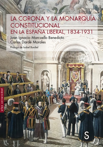 [9788419077301] La Corona y la Monarquía constitucional en la España liberal, 1834-1931