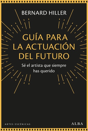 [9788490659908] Guía para la actuación del futuro