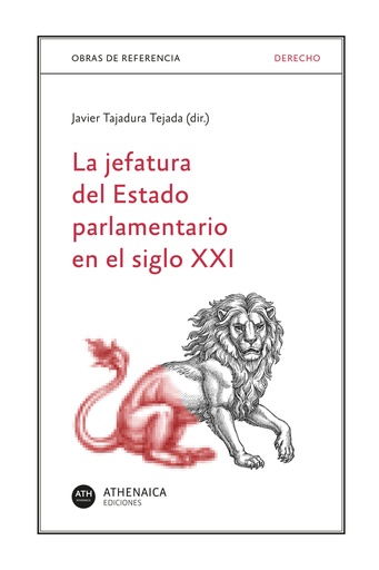 [9788418239502] La jefatura del Estado parlamentario en el siglo XXI