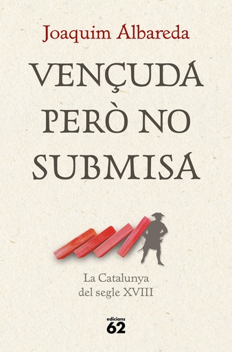 [9788429781335] Vençuda però no submisa: la Catalunya del segle XVIII