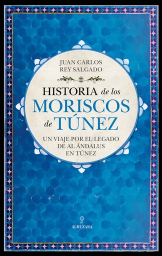 [9788411317467] Historia de los moriscos de Túnez