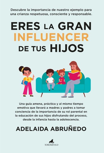 [9788419962003] Eres la gran influencer de tus hijos