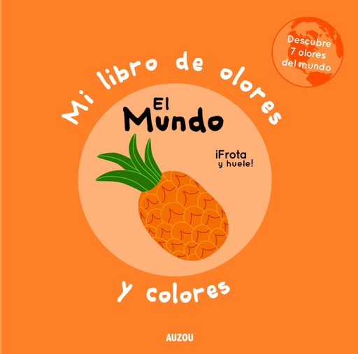[9782733881460] Mi libro de olores y colores. El mundo