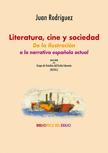 [9788419791856] Literatura, cine y sociedad: de la Ilustración a la narrativa española actual