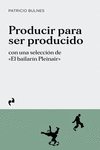 [9788419050908] PRODUCIR PARA SER PRODUCIDO