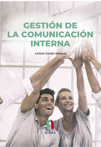 [9788419849175] GESTIÓN DE LA COMUNICACIÓN INTERNA