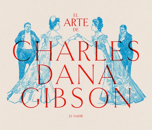 [9788412606843] El arte de Charles Dana Gibson