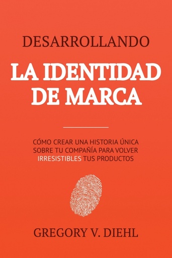 [9781945884436] Desarrollando la Identidad de Marca [Brand Identity Breakthrough]