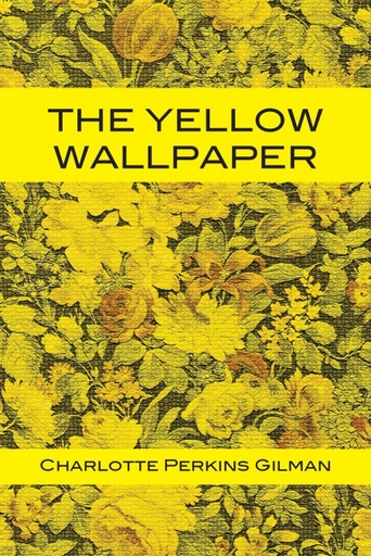 [9781680920703] The Yellow Wallpaper
