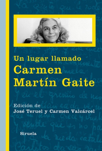 [9788416120789] Un lugar llamado Carmén Martín Gaite