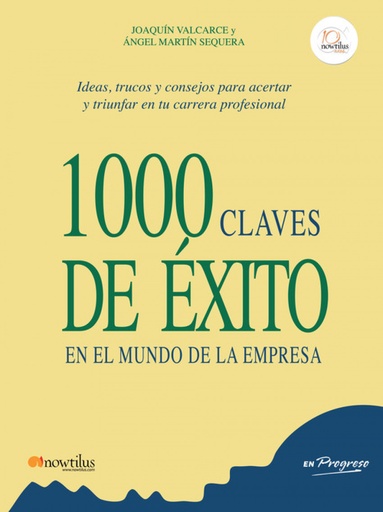 [9788499672755] 1000 claves de éxito en el mundo de la empresa