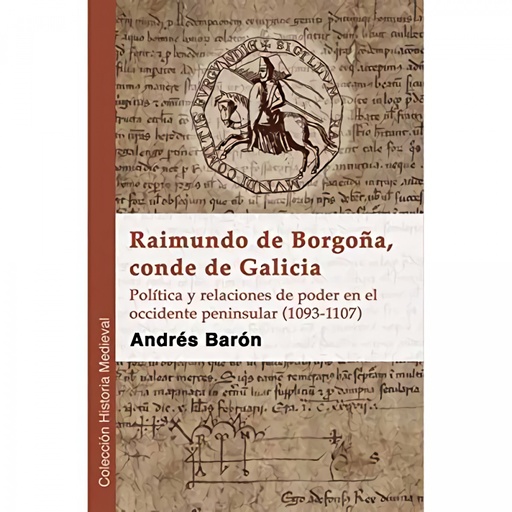 [9788494538681] RAIMUNDO DE BORGOÑA, CONDE DE GALICIA