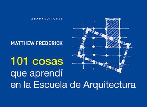 [9788415289210] 101 cosas que aprendi en la escuela de arquitectura
