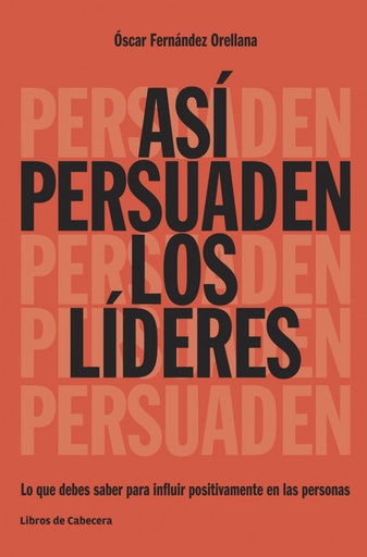 [9788494522208] ASÍ PERSUADEN LOS LÍDERES
