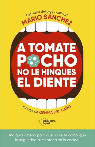 [9788419655769] A tomate pocho no le hinques el diente