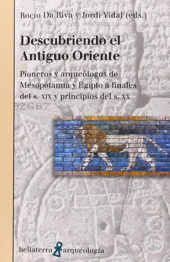 [9788472906938] DESCUBRIENDO EL ANTIGUO ORIENTE - Rocío Da Riva y Jordi Vidal [AR 54]